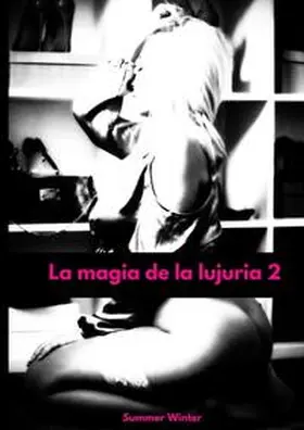 Winter |  La magia de la lujuria 2 | Buch |  Sack Fachmedien