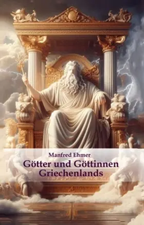 Ehmer | Götter und Göttinnen Griechenlands | Buch | 978-3-384-35996-4 | www.sack.de