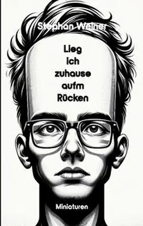Weiner |  Lieg' ich Zuhause aufm Rücken | Buch |  Sack Fachmedien