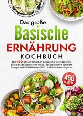 Ackermann |  Das große Basische Ernährung Kochbuch | Buch |  Sack Fachmedien