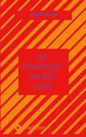 Küpper |  Vier Streichhölzer und eine Leiche | Buch |  Sack Fachmedien