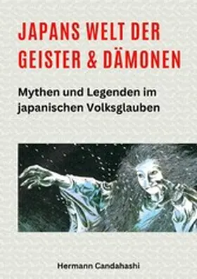 Candahashi |  Japans Welt der Geister und Dämonen | eBook | Sack Fachmedien
