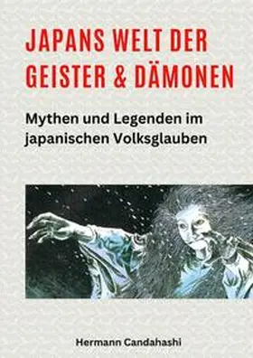 Candahashi |  Japans Welt der Geister und Dämonen | Buch |  Sack Fachmedien