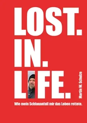 Schulze |  Lost. In. Life. | Buch |  Sack Fachmedien