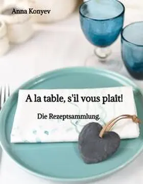 Konyev |  A la table, s'il vous plaît! | Buch |  Sack Fachmedien