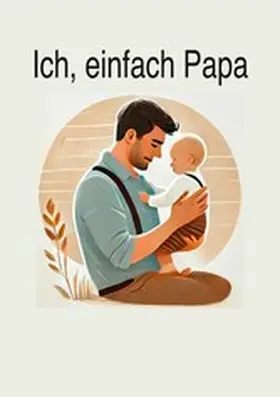 Müller |  Papa, der Held | eBook | Sack Fachmedien