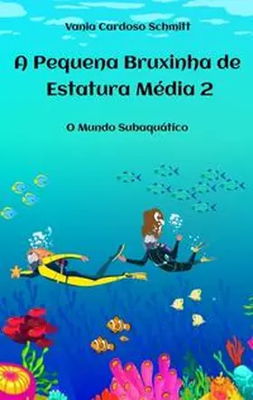 Cardoso Schmitt |  A Pequena Bruxinha de Estatura Média 2 | Buch |  Sack Fachmedien