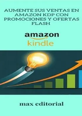 Editorial |  Aumente sus ventas en Amazon KDP con promociones y ofertas Flash | eBook | Sack Fachmedien