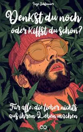 Schlemmer |  Denkst du noch oder kiffst du schon? | Buch |  Sack Fachmedien