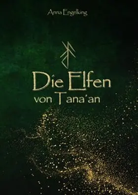 Engelking | Die Elfen von Tana´an | Buch | 978-3-384-38961-9 | www.sack.de