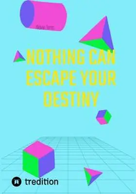 Torres |  Nothing Can Escape Your Destiny | Buch |  Sack Fachmedien