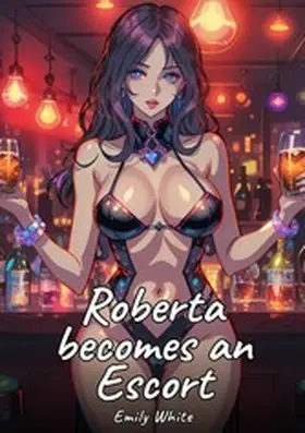 White |  Roberta becomes an Escort | eBook | Sack Fachmedien