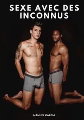 García |  Sexe avec des Inconnus | Buch |  Sack Fachmedien