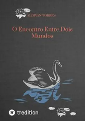 Torres |  O Encontro Entre Dois Mundos | eBook | Sack Fachmedien