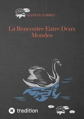 Torres |  La Rencontre Entre Deux Mondes | Buch |  Sack Fachmedien