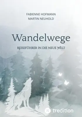Hofmann / Neuhold |  Wandelwege | Buch |  Sack Fachmedien