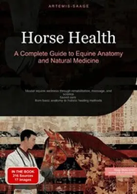 Saage |  Horse Health: A Complete Guide to Equine Anatomy and Natural Medicine | eBook | Sack Fachmedien