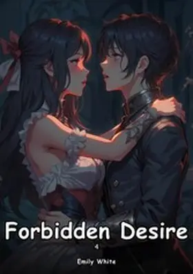 White |  Forbidden Desire. 4 | eBook | Sack Fachmedien