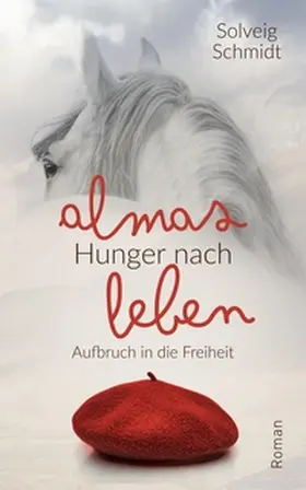 Schmidt |  Almas Hunger nach Leben | Buch |  Sack Fachmedien