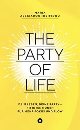 Alexiadou Iosifidou |  The Party of Life | Buch |  Sack Fachmedien