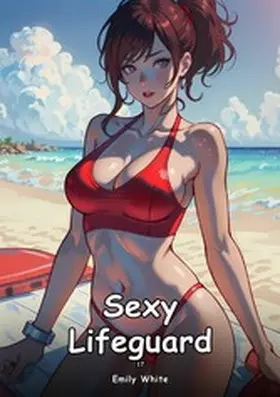 White |  Sexy Lifeguard. 17 | eBook | Sack Fachmedien