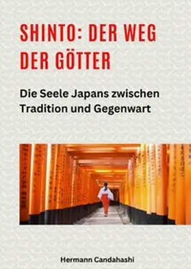 Candahashi |  Shinto: Der Weg der Götter II | Buch |  Sack Fachmedien