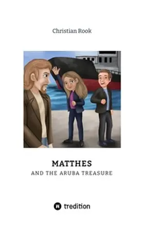 Rook |  Matthes and the Aruba Treasure | Buch |  Sack Fachmedien