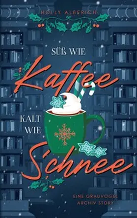 Alberich |  Süß wie Kaffee, kalt wie Schnee | Buch |  Sack Fachmedien