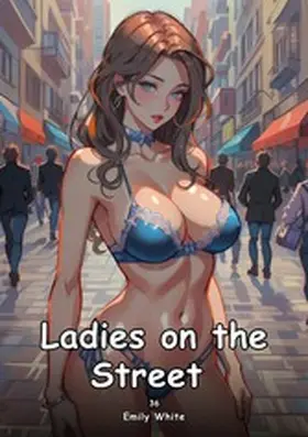 White |  Ladies on the Street. 36 | eBook | Sack Fachmedien