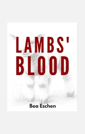 Eschen |  Lambs' Blood | Buch |  Sack Fachmedien