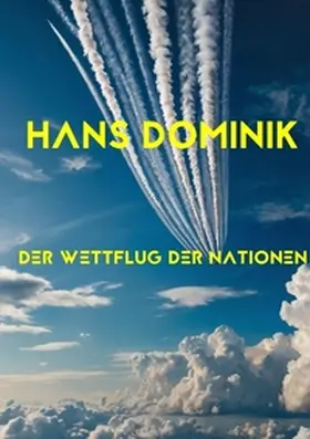 Dominik / Remde |  Der Wettflug der Nationen | Buch |  Sack Fachmedien