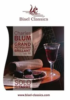 Blum / Begley / Classics |  Grand Potpourri Brillant de l'Opera "La Muette de Portici" par Auber, Op. 98 | eBook | Sack Fachmedien