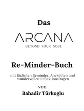 Türkoglu / Mack |  ARCANA BEYOND YOUR SOUL | Buch |  Sack Fachmedien