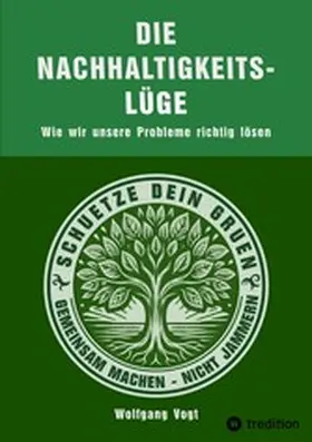 Vogt |  Die Nachhaltigkeitslüge | eBook | Sack Fachmedien