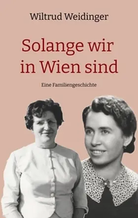 Weidinger |  Solange wir in Wien sind | Buch |  Sack Fachmedien
