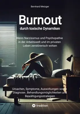 Metzger |  Burnout durch toxische Dynamiken | Buch |  Sack Fachmedien