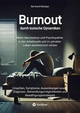 Metzger |  Burnout durch toxische Dynamiken | eBook | Sack Fachmedien
