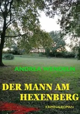 Wendeln |  Der Mann am Hexenberg | eBook | Sack Fachmedien
