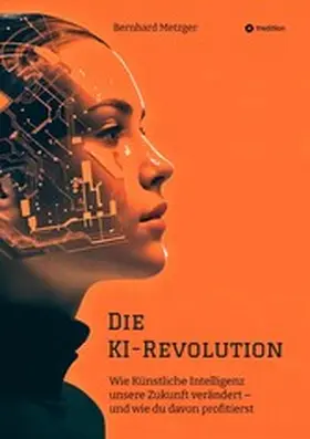 Metzger | Die KI-Revolution | E-Book | www.sack.de