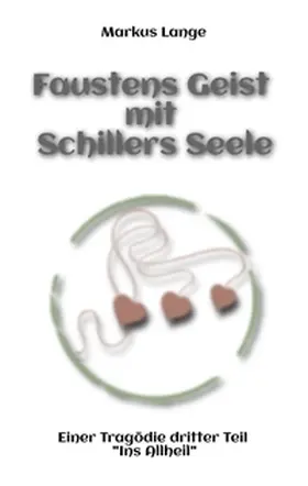 Lange |  Faustens Geist mit Schillers Seele | Buch |  Sack Fachmedien