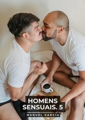 García |  Homens Sensuais. 5 | eBook | Sack Fachmedien