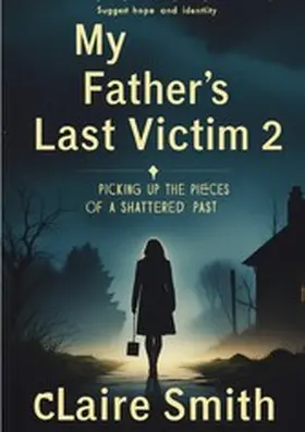 Smith |  MY FATHER'S LAST VICTIM | eBook | Sack Fachmedien