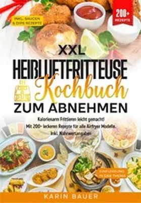 Bauer |  XXL Heißluftfritteuse Kochbuch zum Abnehmen | eBook | Sack Fachmedien
