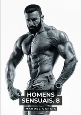 García |  Homens Sensuais. 8 | Buch |  Sack Fachmedien