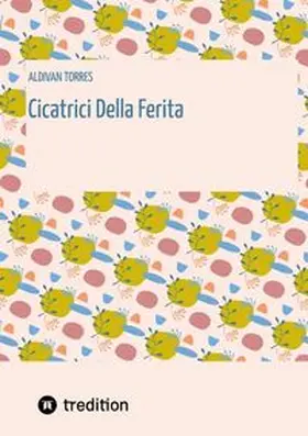 Torres |  Cicatrici Della Ferita | Buch |  Sack Fachmedien