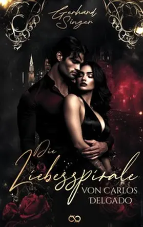 Singer |  Die Liebesspirale des Carlos Delgado | Buch |  Sack Fachmedien