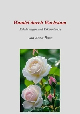 Rose |  Wandel durch Wachstum | Buch |  Sack Fachmedien