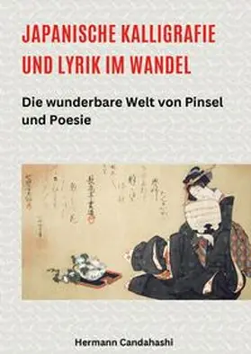 Candahashi |  Japanische Kalligrafie und Lyrik im Wandel | Buch |  Sack Fachmedien