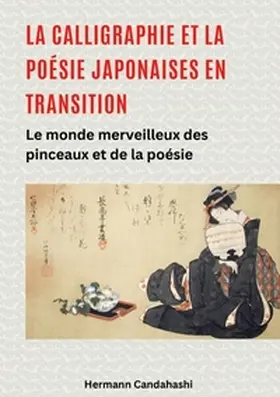 Candahashi |  La calligraphie et la poésie japonaises en transition | Buch |  Sack Fachmedien