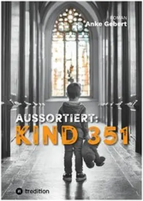 Gebert |  AUSSORTIERT: KIND 351 | eBook | Sack Fachmedien